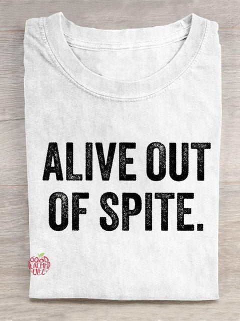 Alive Out Of Spite Mental Health Awareness Art Print Casual T-shirt