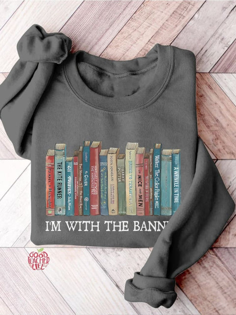 I'm With The Banned Librarian Shirt Banned Books Book Lover Teacher Casual Print Sweatshirt