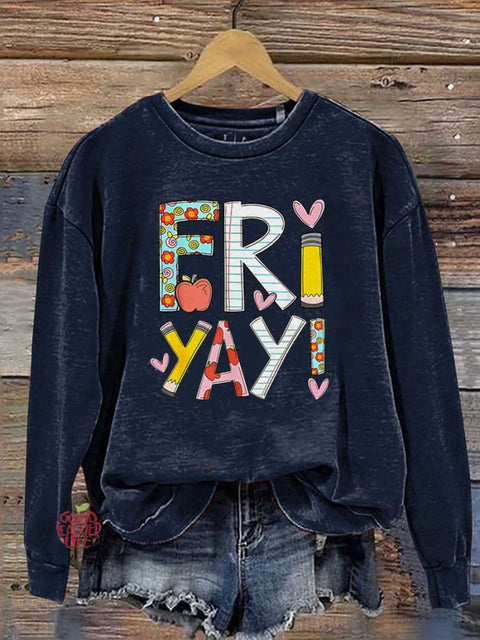 Fri-Yay Happy Friday Teacher Casual  Sweatshirt