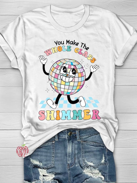 You Make The Whole Class Shimmer, Groovy Retro Teacher T-shirt