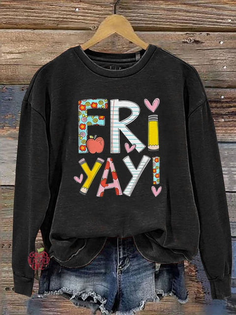 Fri-Yay Happy Friday Teacher Casual  Sweatshirt