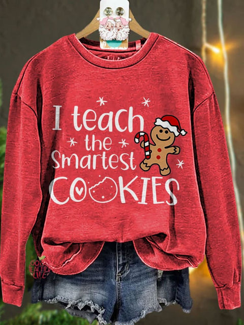 Christmas I Teach The Smartest Cookies Casual Sweatshirt