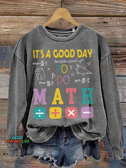 It's A Good Day To Do Math Back To School Casual Print Sweatshirt