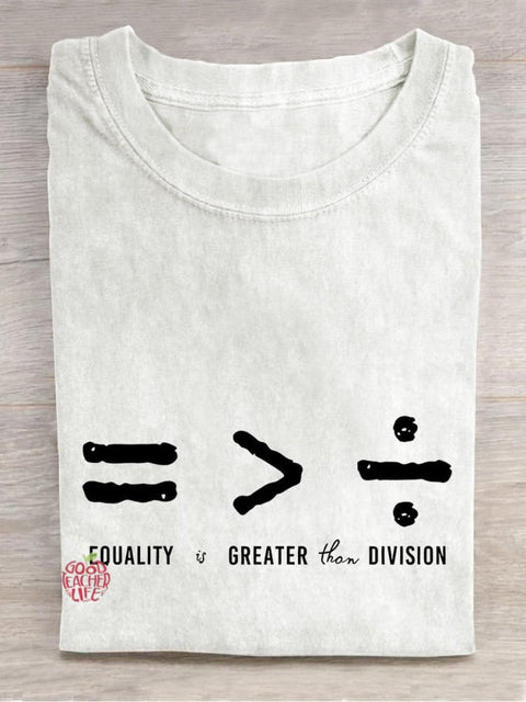 Equality Is Greater Than Division Casual Print T-shirt