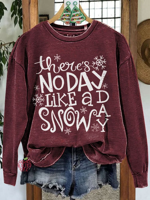 There's No Day Like A Snow Day Teacher Print Casual Sweatshirt