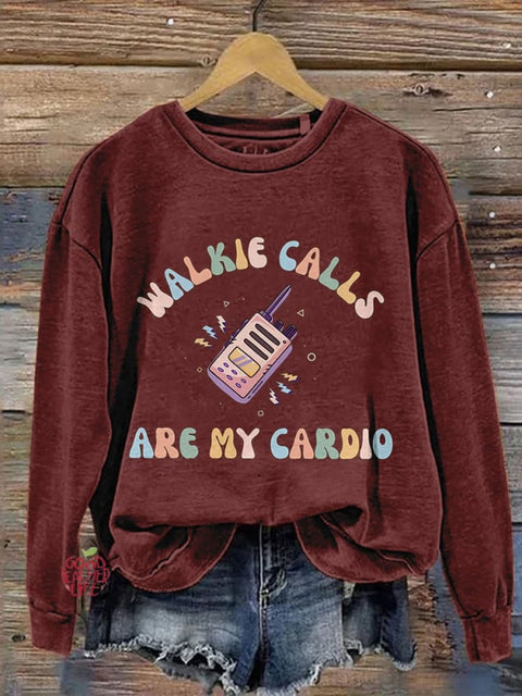 Walkie Calls Are My Cardio Special Education Teacher Print Casual Sweatshirt