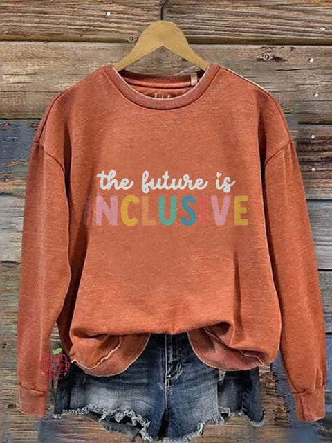 The Future Is Inclusive Special Education Teacher Casual Print Sweatshirt