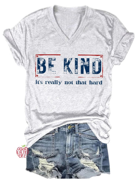 Be Kind It's Really Not That Hard Art Print Casual T-shirt