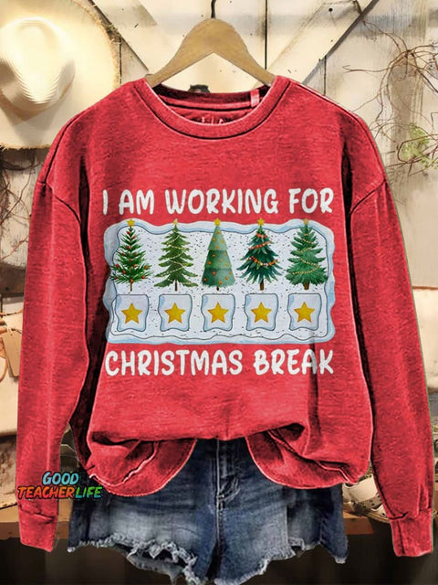 I'm Working For Christmas Break 5 Stars Casual Print Sweatshirt
