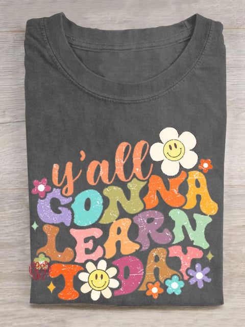 Y'all Gonna Learn Today Teacher T-shirt