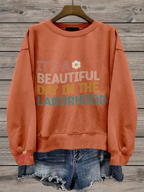 It's A Beautiful Day To Catch Labor And Delivery Nurse Casual Print Sweatshirt