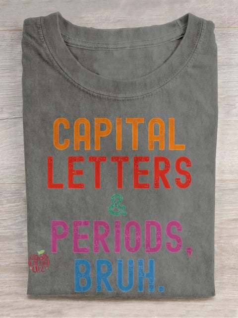 English Teacher Capital Letters & Periods Bruh Print Casual T-shirt