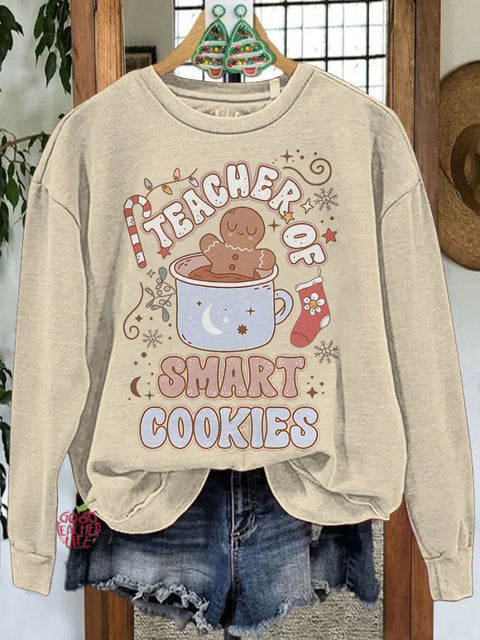 Christmas Teacher Holiday Gingerbread Cute Teacher I Teach The Smartest Cookies Casual Sweatshirt