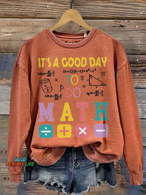 It's A Good Day To Do Math Back To School Casual Print Sweatshirt