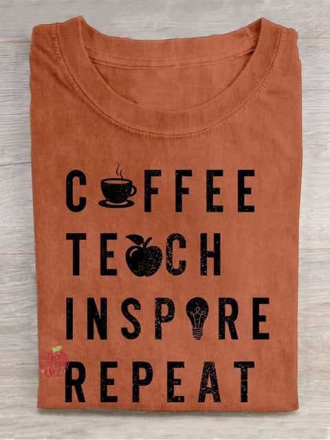 Coffee Teach Inspire Repeat Teacher Casual Print T-shirt