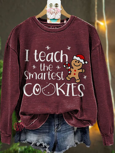 Christmas I Teach The Smartest Cookies Casual Sweatshirt