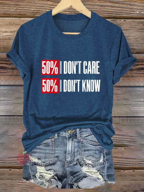 50% Don't Care 50% Don't Know Art Print T-shirt