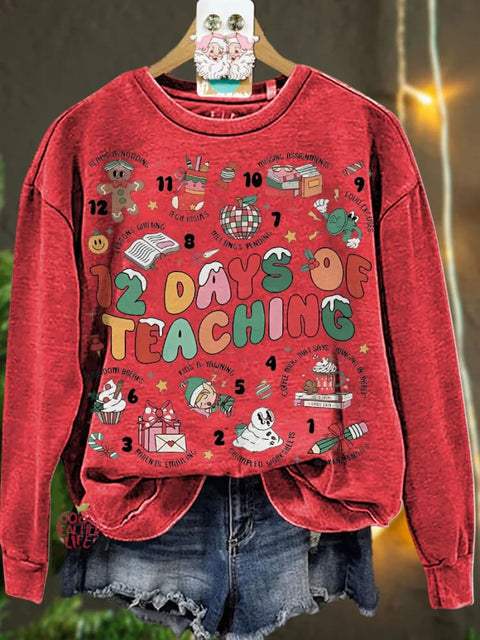 Christmas 12 Days of Teaching Christmas Teacher Casual  Sweatshirt