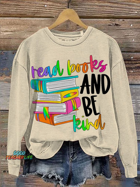 Read Books And Be Kind Teacher Casual  Sweatshirt