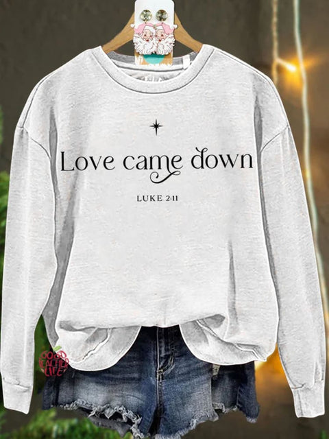 Christmas Love Came Down Casual  Sweatshirt