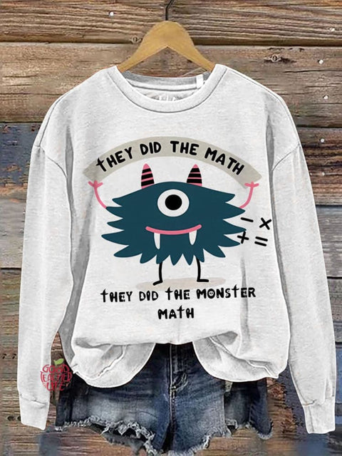 Teacher They Did The Math Casual  Sweatshirt