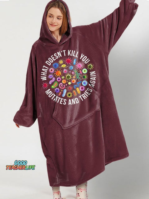 Cute Icon What Doesn't Kill You Mutates And Tries Again Teacher Print Casual Hooded Blanket