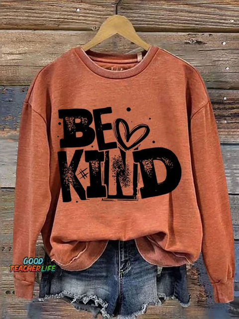 Be Kind Teacher Casual Print Sweatshirt