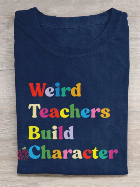 Weird Teacher Build Character Art Print Design T-shirt