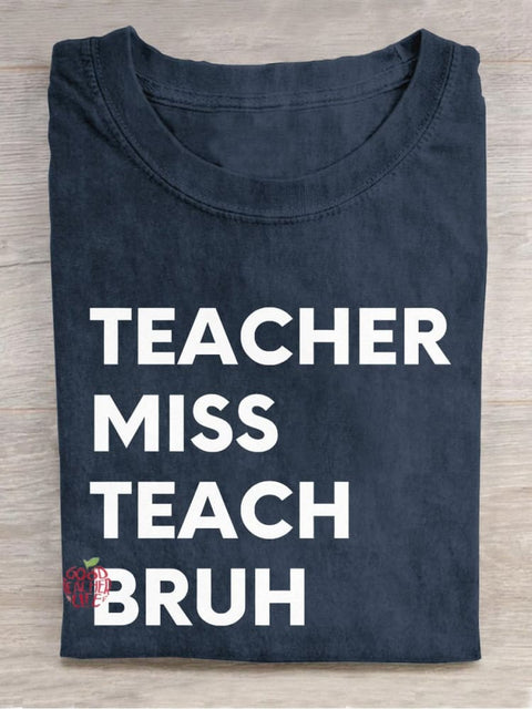 Teacher Miss Teach Bruh Casual Print T-shirt