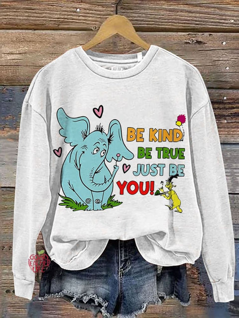 Be Kind Be True Just Be You Casual Print Sweatshirt