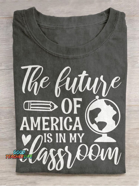 The Future of America Is In My Classroom Casual Print T-shirt
