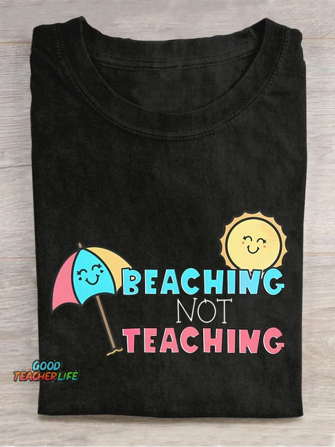 Beaching Not Teaching Casual Print T-shirt