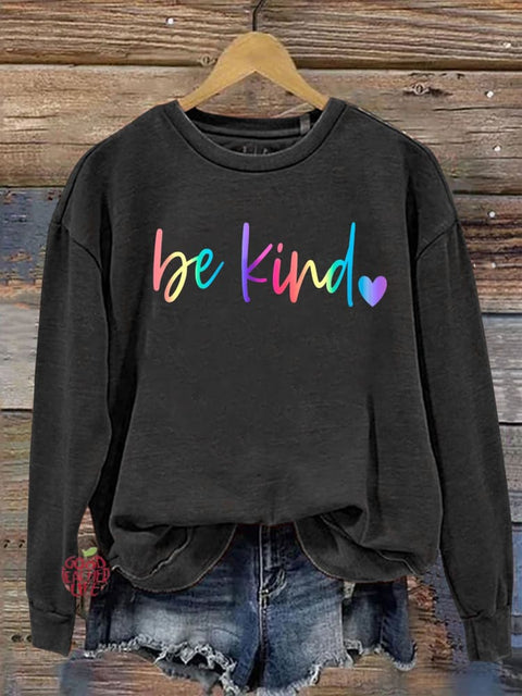 Be Kind Kindness Pride Rainbow Love Gradient Print Casual Sweatshirt