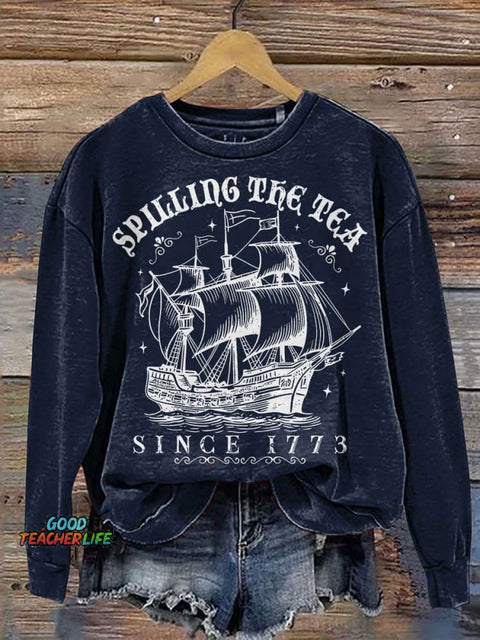 Spilling The Tea Since 1773 Funny History Teacher Casual Print Sweatshirt