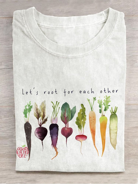 Let's Root for Each Other and Watch Each Other Grow! Gardening Vegetable Green Thumb Casual Print T-shirt