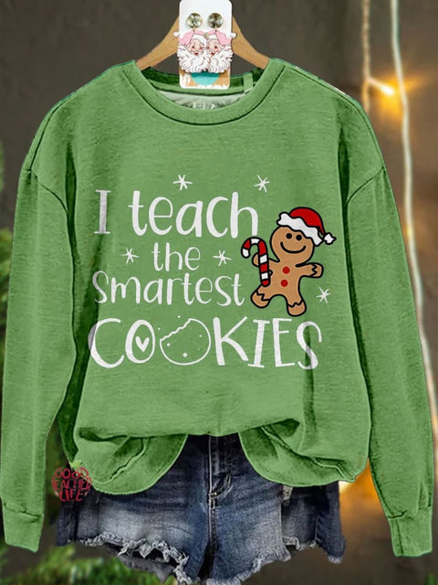 Christmas I Teach The Smartest Cookies Casual Sweatshirt