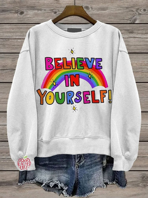 Believe In Yourself Rainbow Casual Print Sweatshirt