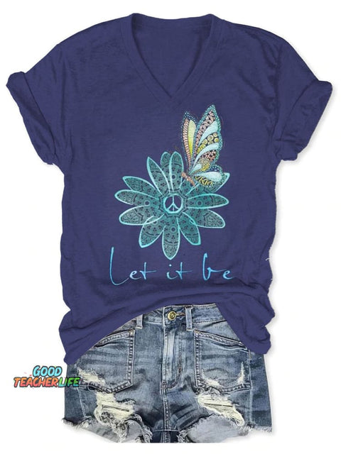 Let It Be Flower Butterfly Art Print V-neck Casual T-Shirt