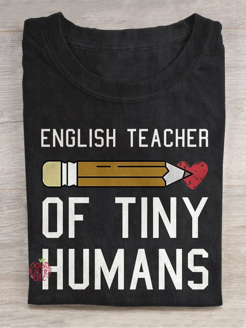 English Teacher of Tiny Humans Casual Print T-shirt