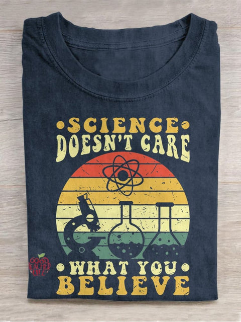 Science Doesn't Care What You Believe Color Printing Teacher Casual Print T-shirt