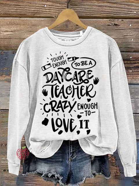 Daycare Teacher Daycare Child Care Worker Casual Print Sweatshirt