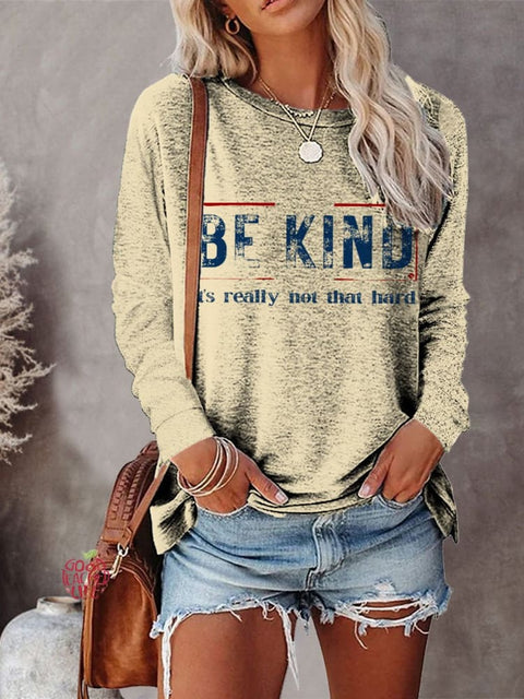 Women's Be Kind It's Really Not That Hard Art Print Casual Long Sleeve Sweatshirt