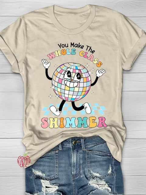 You Make The Whole Class Shimmer, Groovy Retro Teacher T-shirt