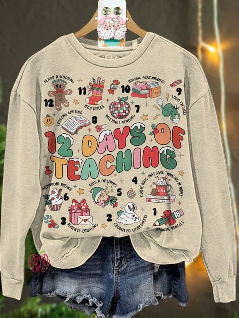 Christmas 12 Days of Teaching Christmas Teacher Casual  Sweatshirt