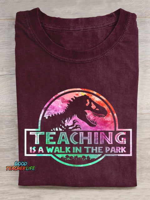 Teaching Is A Walk In The Park T-shirt