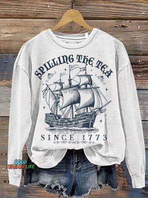 Spilling The Tea Since 1773 Funny History Teacher Casual Print Sweatshirt