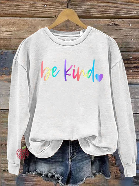 Be Kind Kindness Pride Rainbow Love Gradient Print Casual Sweatshirt