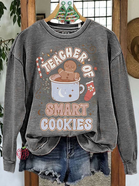 Christmas Teacher Holiday Gingerbread Cute Teacher I Teach The Smartest Cookies Casual Sweatshirt