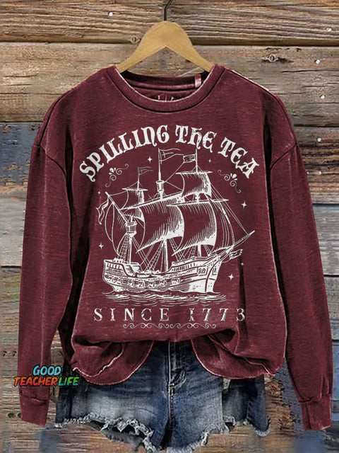 Spilling The Tea Since 1773 Funny History Teacher Casual Print Sweatshirt