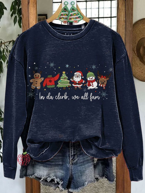 In Da Clerb We All Fam Christmas Casual Sweatshirt